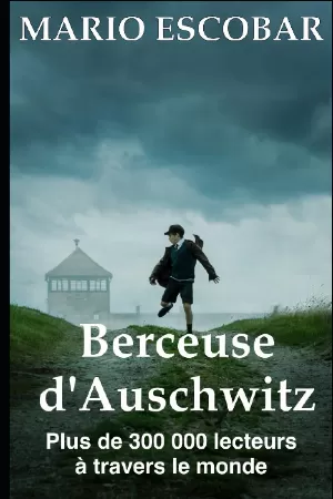 Mario Escobar – Berceuse d'Auschwitz